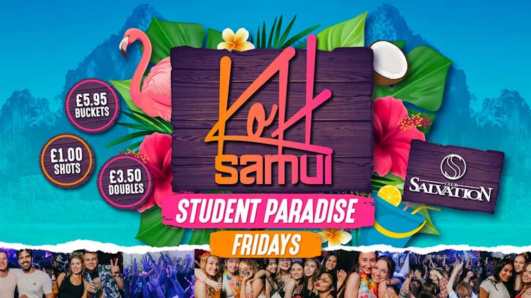KOH SAMUI Fridays: Student Paradise
