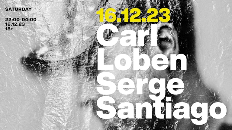 Carl Loben x Serge Santiago (DJ Mag) 16th Dec
