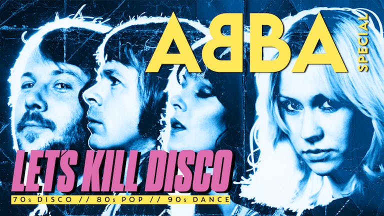 Let's Kill Disco @ CHALK | ABBA SPECIAL