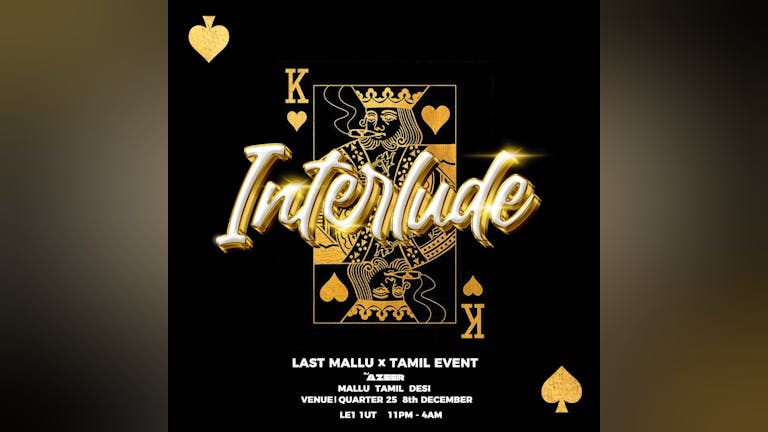 Interlude - LAST MALLU X TAMIL EVENT OF THE YEAR