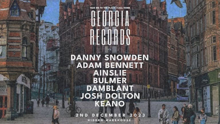 Georgia Records feat. Danny Snowden, Josh Dolton, Ainslie + More