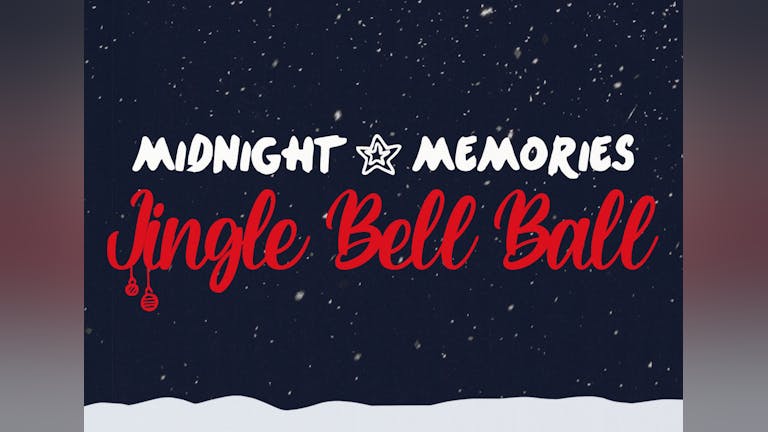 Midnight Memories - Jingle Bell Ball