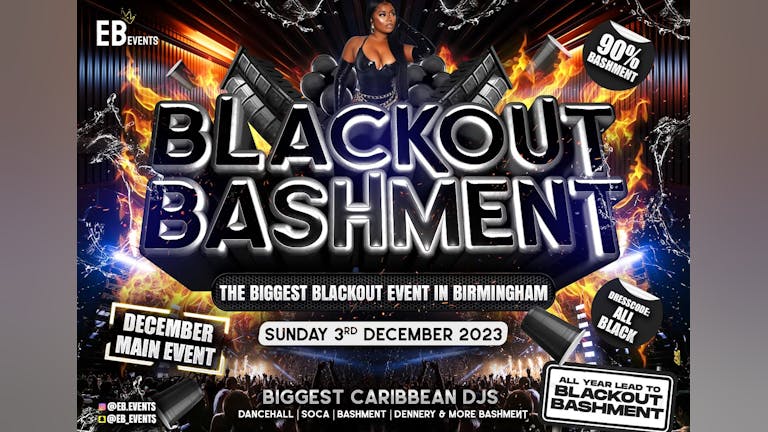 BLACKOUT BASHMENT - THE BIGGEST BLACKOUT EVENT IN BIRMINGHAM 