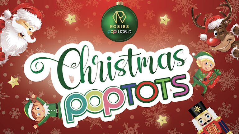 Poptots Christmas - The Christmas Party for all the Family
