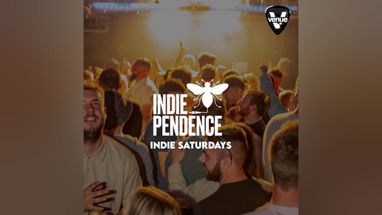 🐝 Indiependence | 2-4-1 Drinks | Indie, Dance, Manc Anthems