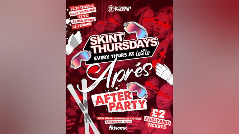 Skint Thursday @ Lola Lo - Apres Afterparty ⛷
