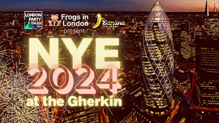 New Year's Eve 2024 - The Sterling in The Gherkin