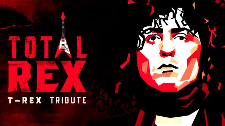 🎸 MARC BOLAN & T-REX  - with leading tribute Total Rex