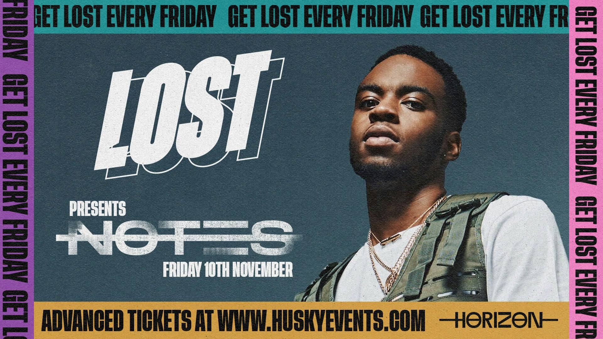 NOT3S Live x Lost Fridays | Horizon Brighton | 10.11.23