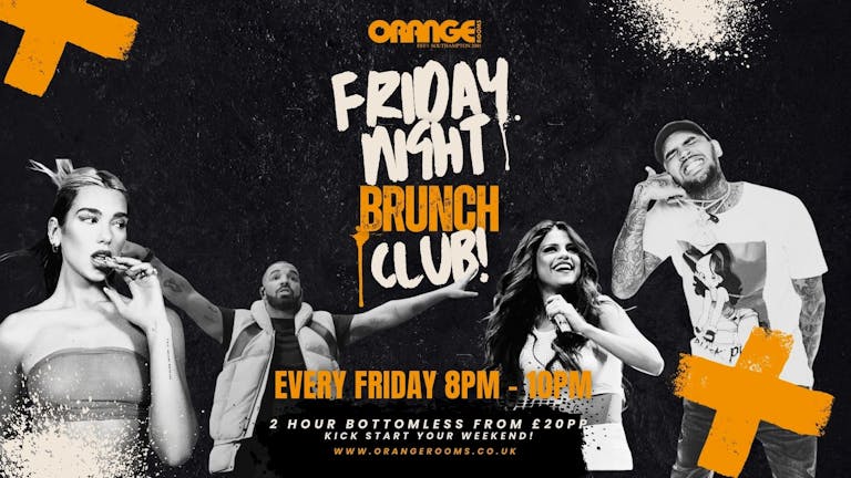🥳 Friday night BRUNCH CLUB!! Kick Start your weekend! 🥳