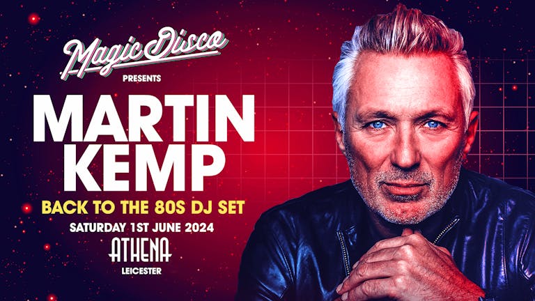 Martin Kemp Live DJ set - Back to the 80's - Leicester