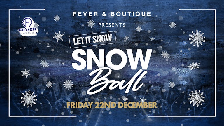Snow Ball at Fever