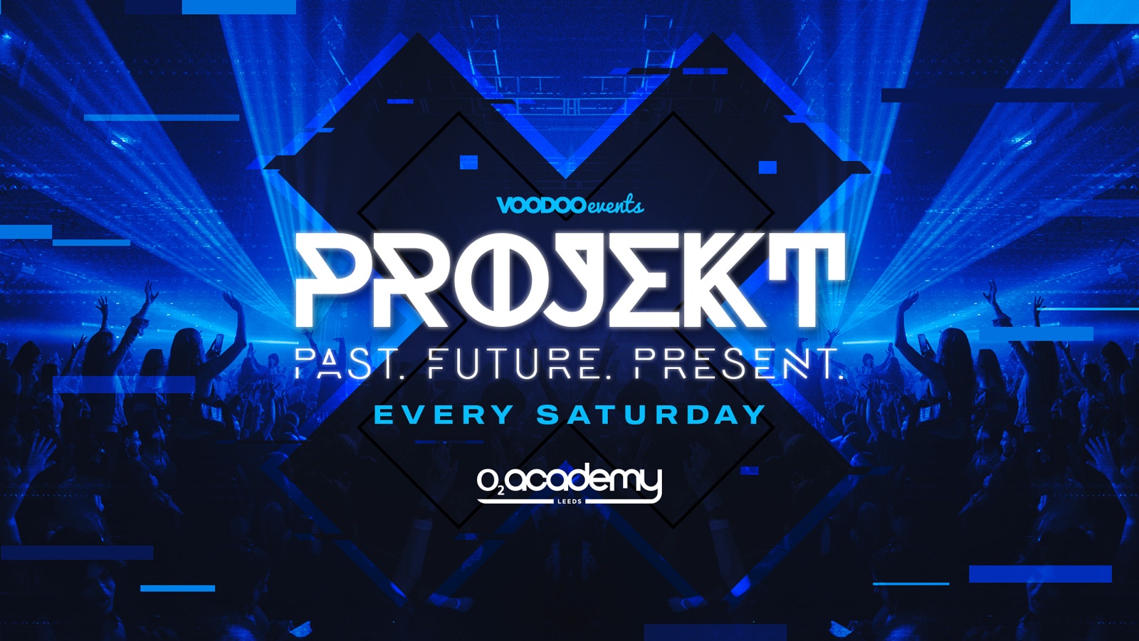 PROJEKT – Saturdays at O2 Academy – 9th March