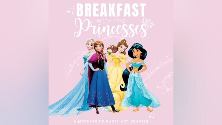 Breakfast With The Princesses