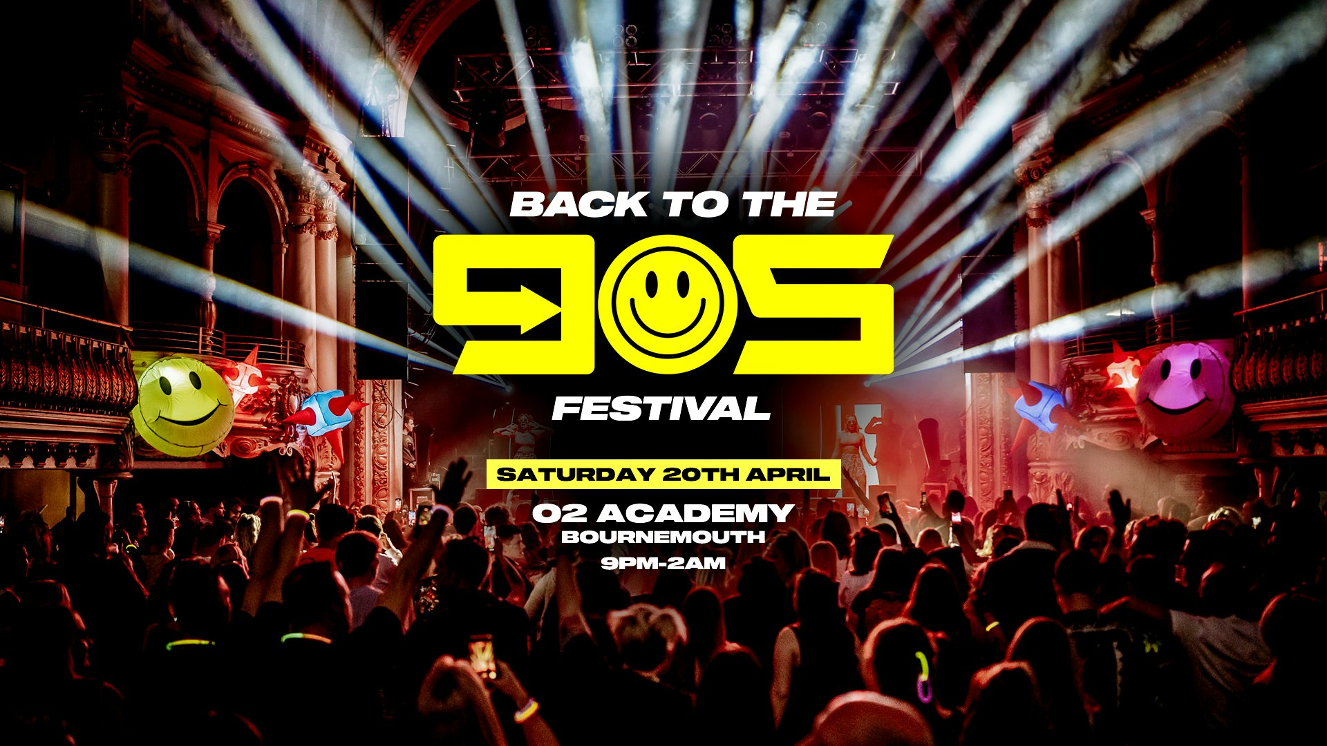 Back To The 90s Festival – Saturday 20th April – O2 Academy