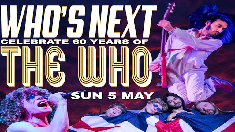 🔴🔵⚪️ Who's Next - celebrating 60 years of THE WHO live