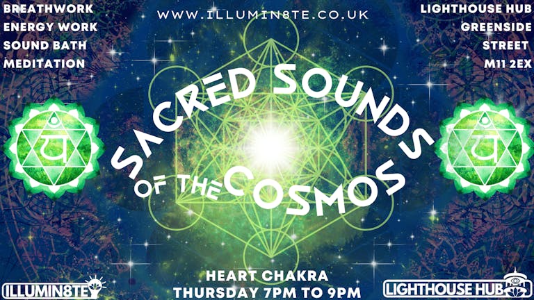 Illumin8te | Sacred Sounds Of The Cosmos | (Sound Bath 7th December 2023) @ THE LIGHTHOUSE 7pm 