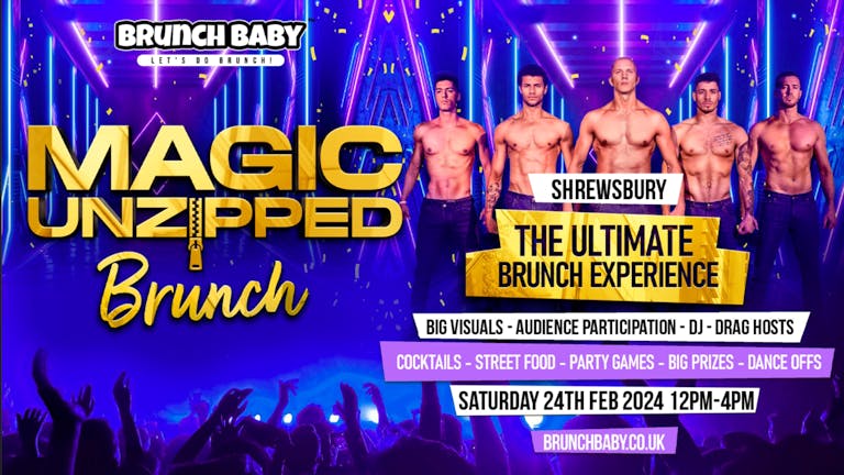 🚨 SOLD OUT!🕺🏼 Magic Unzipped Themed Brunch  - Shrewsbury