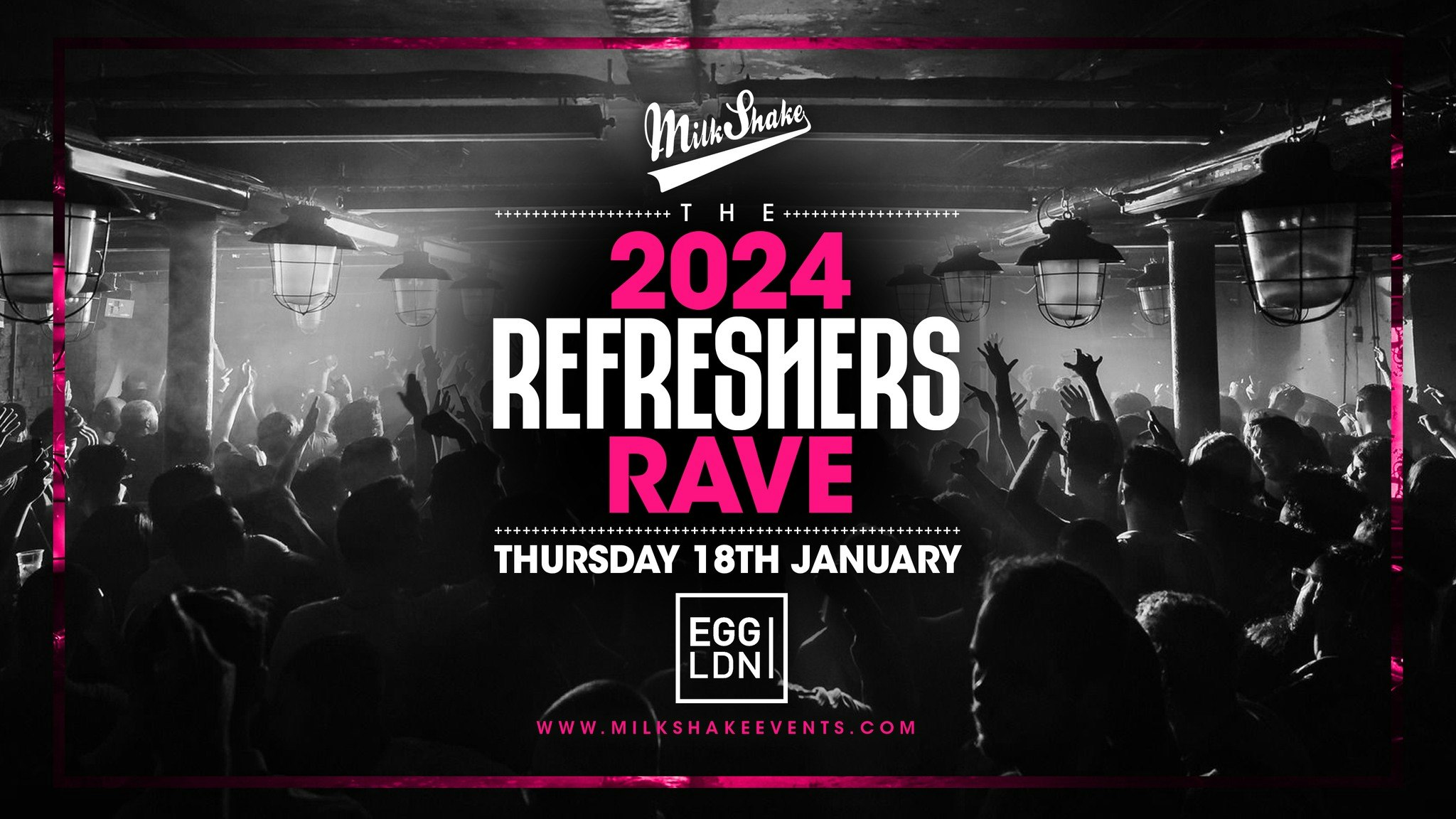 The 2024 Refreshers Rave at EGG LDN Tickets out now! Milkshake Events