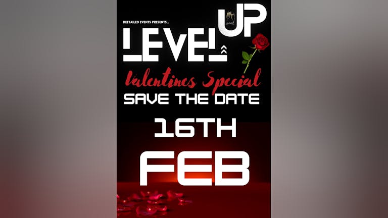 LEVEL UP Valentines Special 🌹
