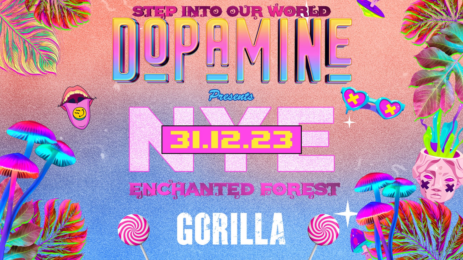 DOPAMINE presents NYE 2023 @ GORILLA 🦄🌲🍄90% SOLD OUT🚨Manchester’s Biggest NYE Event – 31.12.2023 ☄️🐰😵‍💫🎉