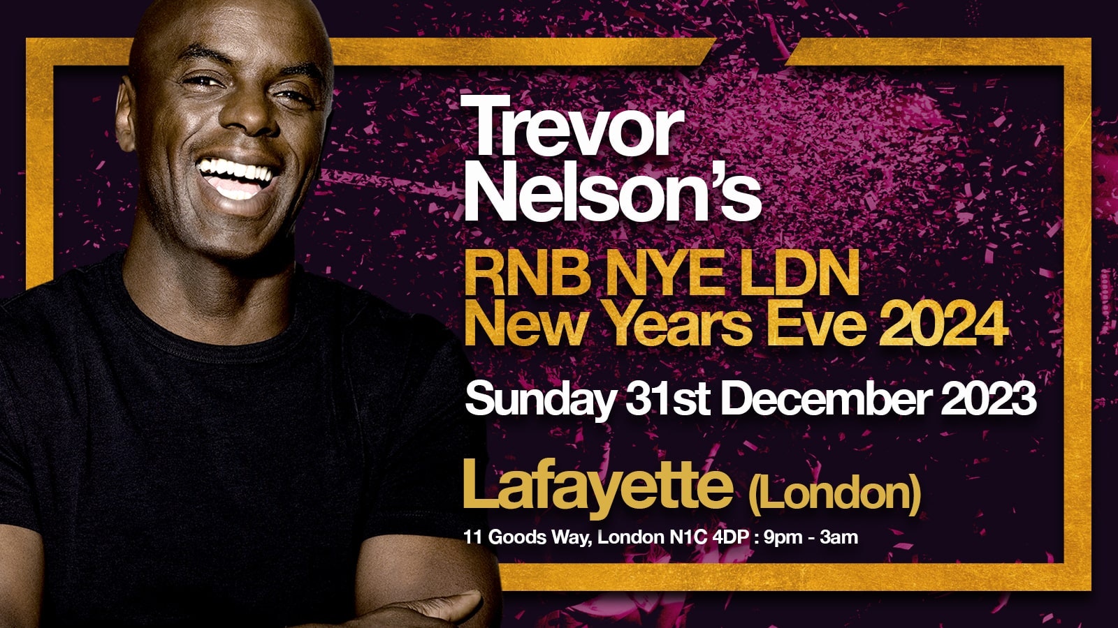 Trevor Nelson’s Big R&B New Years Eve Party – Lafayette Kings Cross