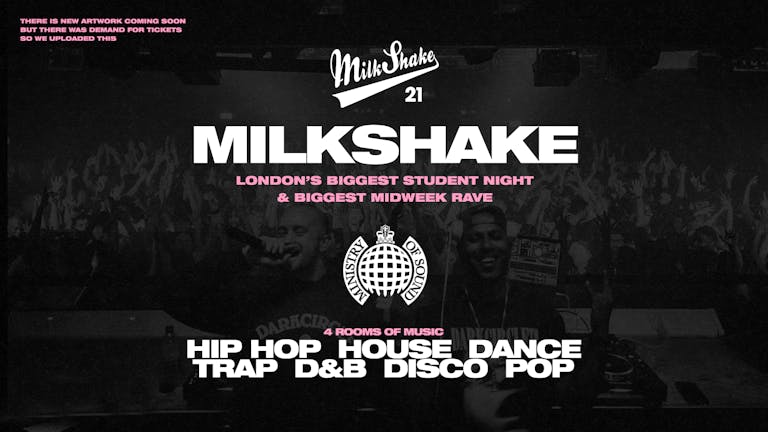 Milkshake, Ministry of Sound | London's Biggest Student Night 🔥 Feb 27th 🌍
