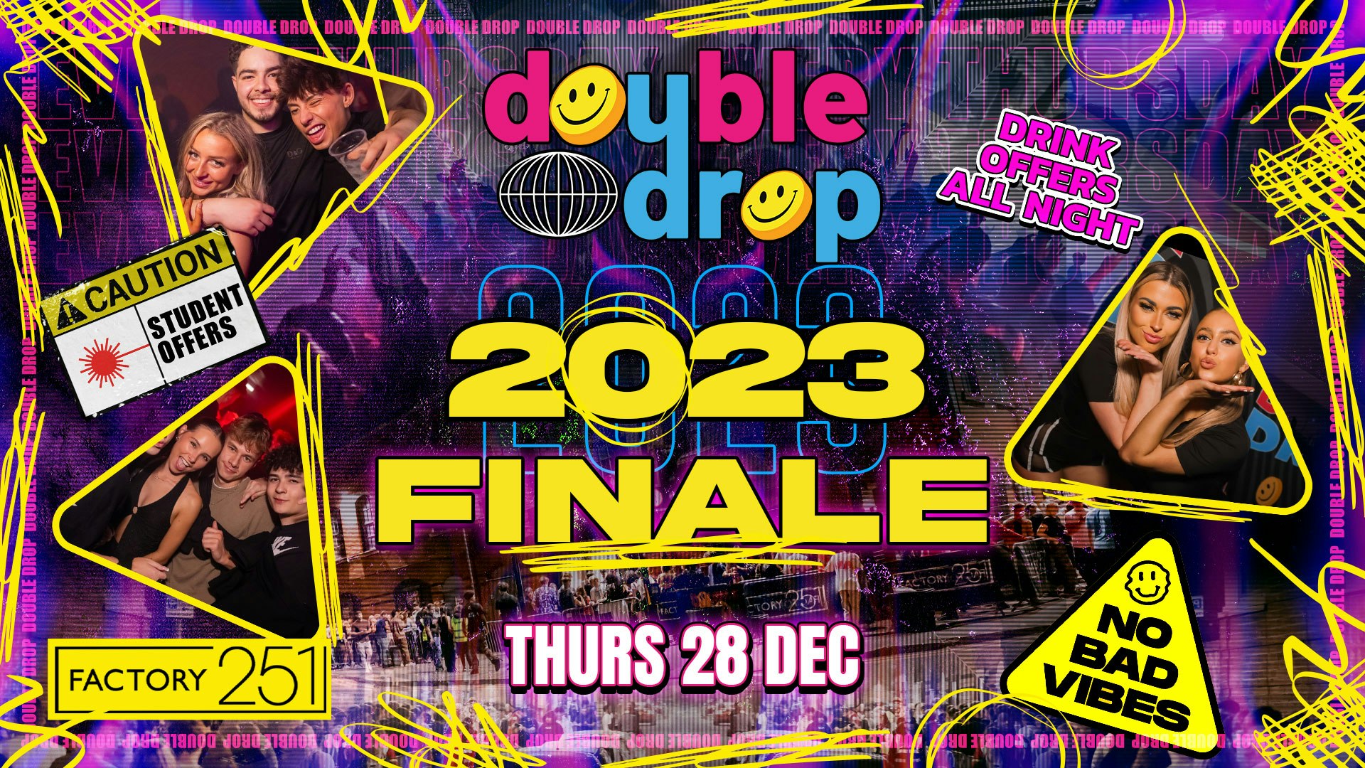 DOUBLE DROP 2023 FINALE ⚠️  FACTORY !! Manchester’s Biggest Thursday 2 Years Running ! Free Tickets*