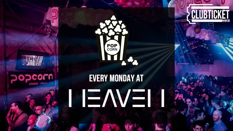 Popcorn at Heaven Every Monday / 1000+ People / 3 Rooms of Music / Open till 5am!