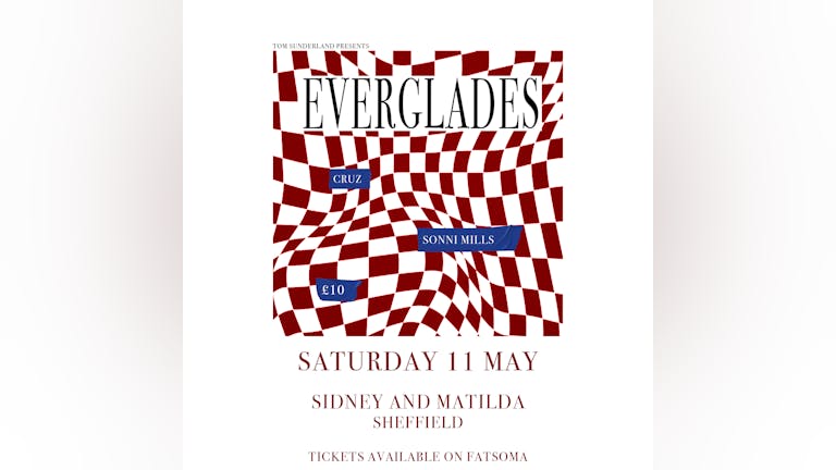 Tom Sunderland Presents: EVERGLADES & Co @ Sidney & Matilda, Sheffield