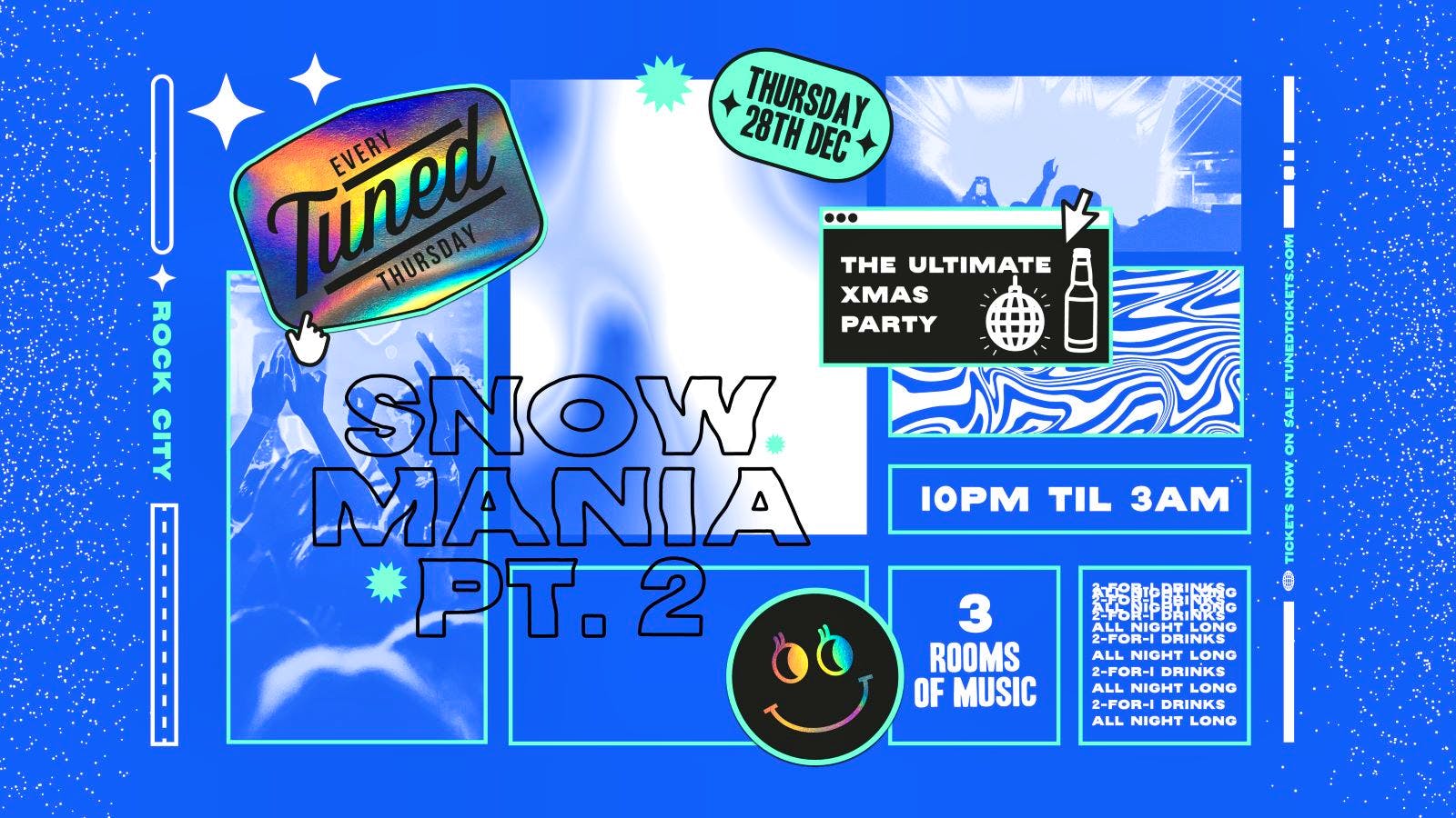 Tuned - SNOWMANIA PT2 - Nottingham's Biggest Student Night - 2-4-1