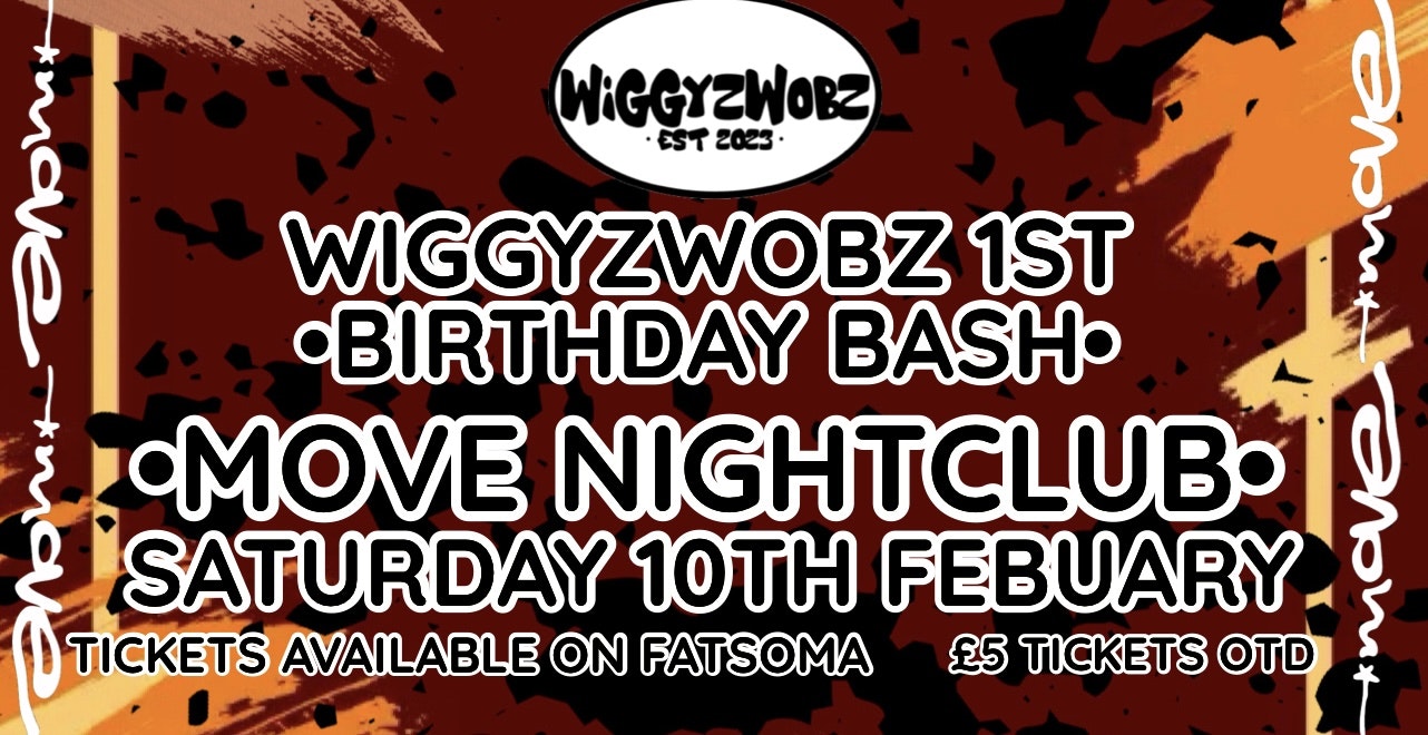 WIGGYZWOBZ 1ST BIRTHDAY BASH