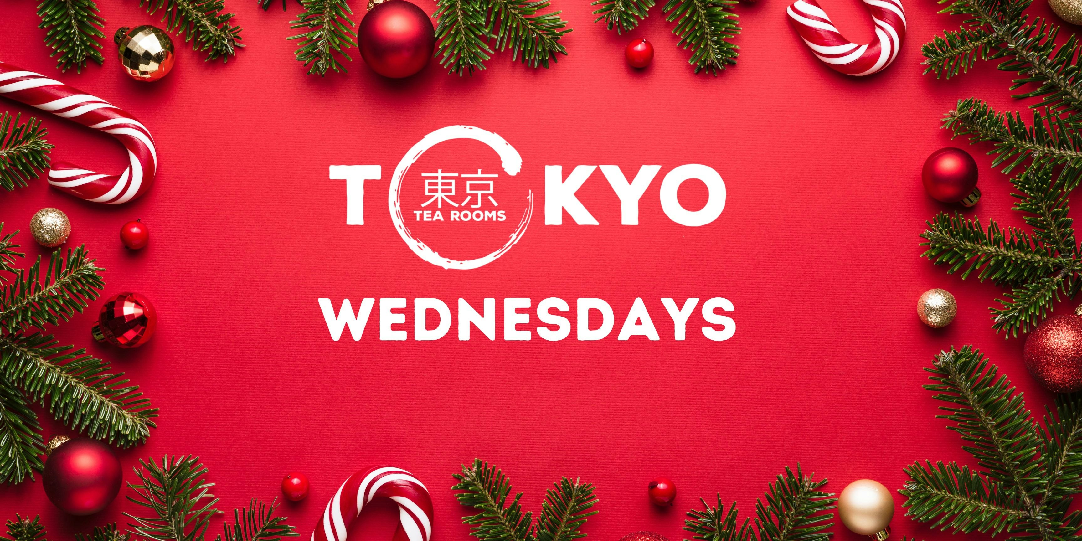 Tokyo Wednesdays |  £2.30 Drinks | 2am Close