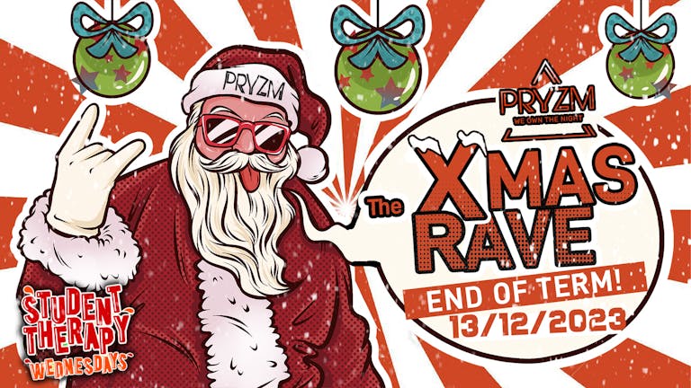  THE XMAS RAVE 2023 -  END OF TERM SPECIAL! PRYZM KINGSTON