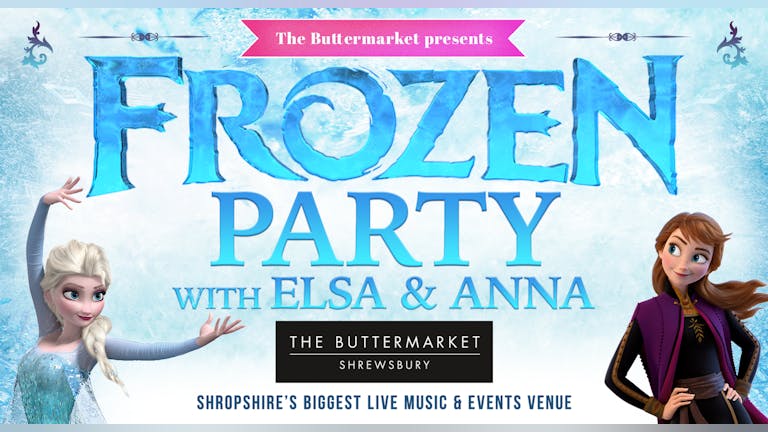 🚨 SOLD OUT! 👑 ❄️ FROZEN PARTY at 2.15pm  ❄️ 👑  