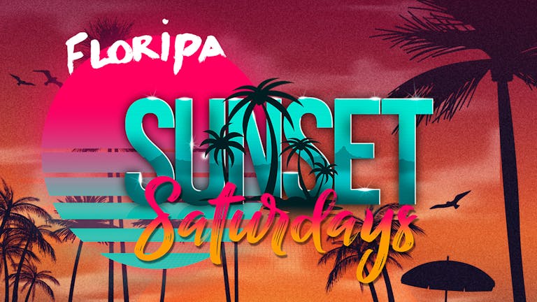Floripa presents Sunset Saturdays ☀️
