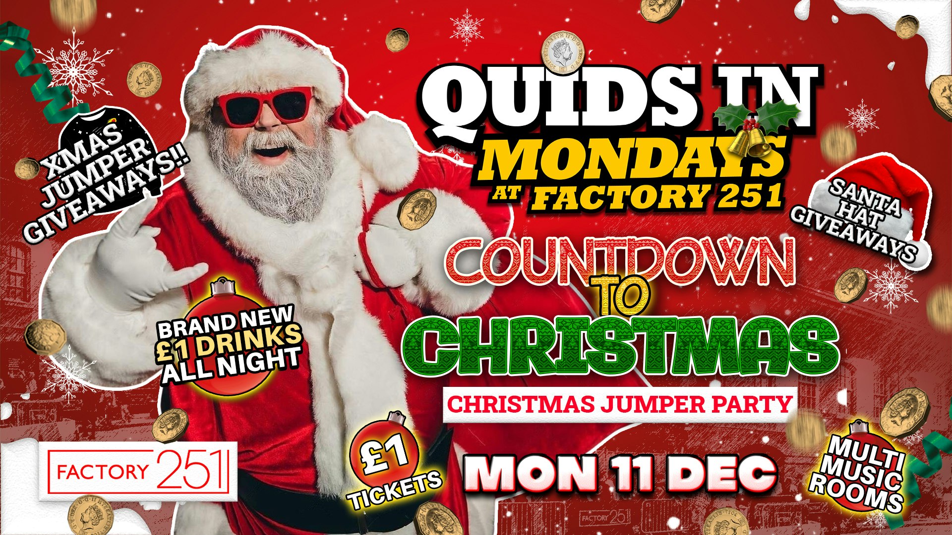 QUIDS IN MONDAYS ❄️ FACTORY !! THE BIG XMAS JUMPER PARTY 🎅 MCR’s Biggest Monday Night 8 Years Running 🙌