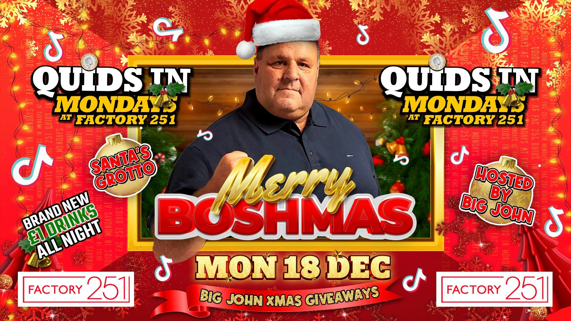 QUIDS IN MONDAYS ❄️ FACTORY !! SANTA’S GROTTO hosted by TikTok star ‘BIG JOHN’ 🎅 MCR’s Biggest Monday Night 8 Years Running 🙌