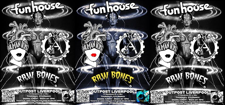 Funhouse: The Human Toys, Dry Retch, Raw Bones and Me=U at Outpost Liverpool - Thursday 07 March 2024