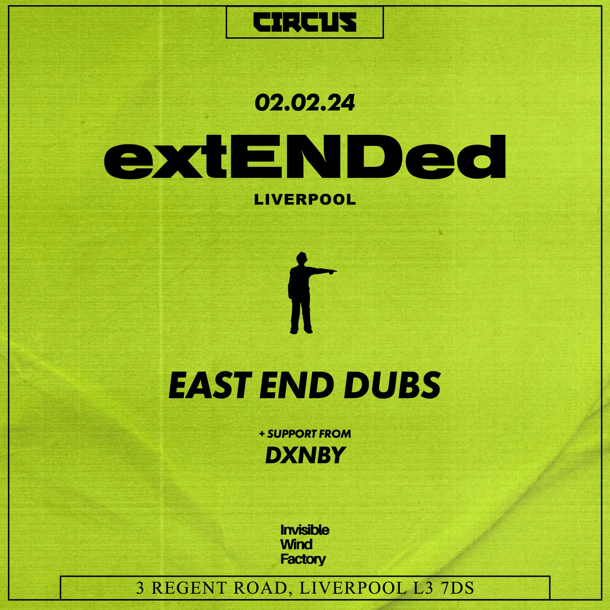 East End Dubs – ExtENDed Liverpool – Invisible Wind Factory, Liverpool