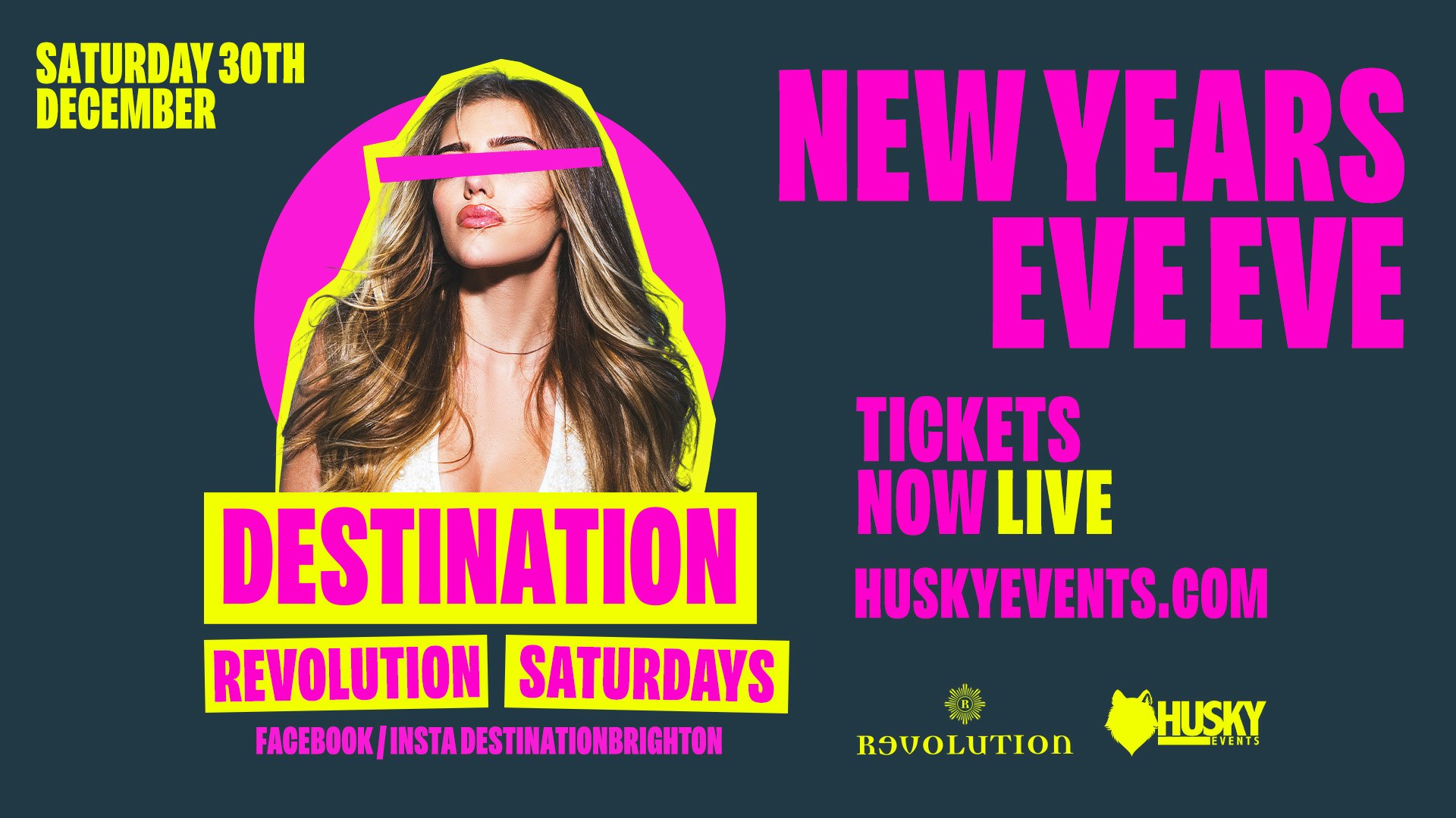Destination Saturdays x Revolution Brighton ➤ New Years Eve Eve ➤ 30.12.23