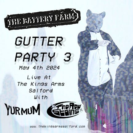 The Battery Farm presents GUTTER PARTY 3
