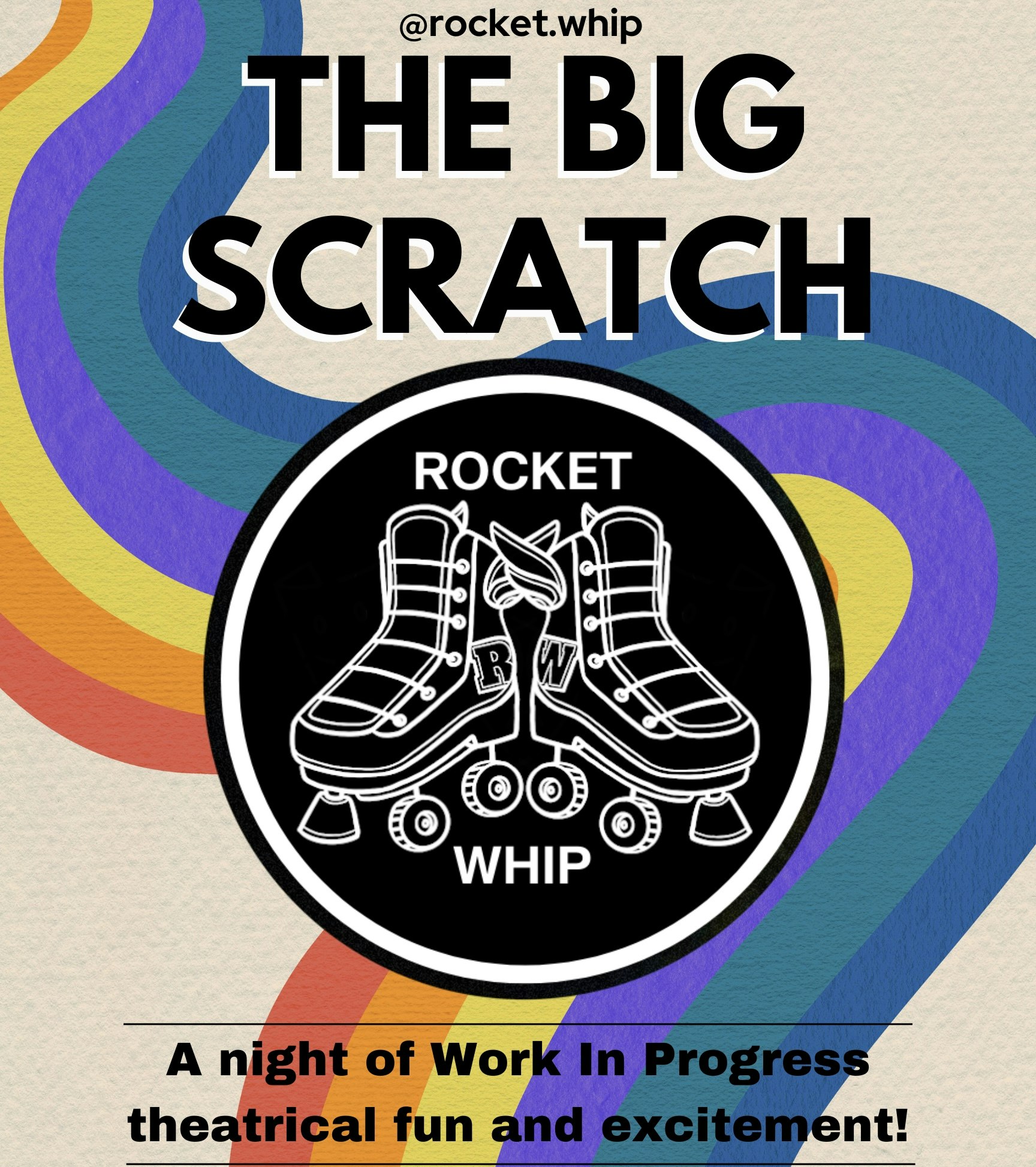 “Rocket.Whip- BIG SCRATCH’  part of FRINGE HIGHLIGHTS