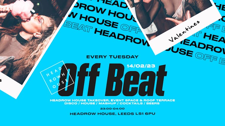 Off Beat | Headrow House | Valentine's