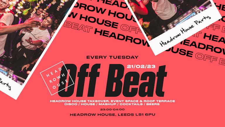 Off Beat | (SOLD OUT) Tuesdays at Headrow House