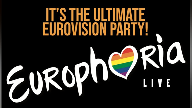 EUROPHORIA - The Ultimate Eurovision Party Night Out - with live performances of Eurovision Classics!