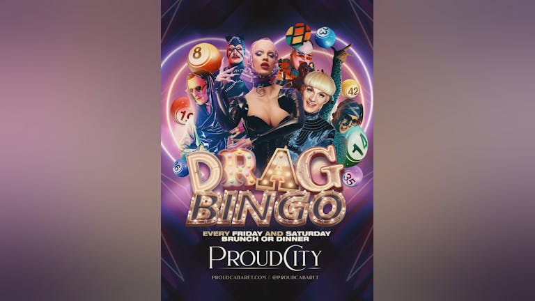 Drag Bingo London - Dinner & Bingo // Proud City // Every Friday