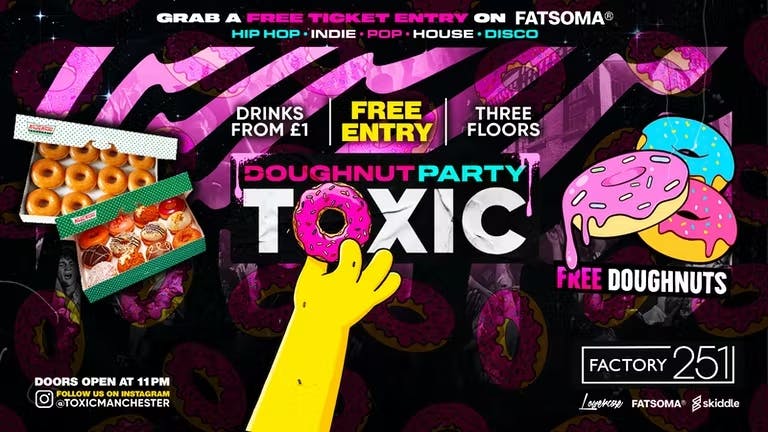 [Free Doughnut Party] - Toxic every Wednesday @ Factory!