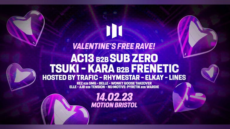 Motion's Valentine's FREE Rave! AC13 B2B Sub Zero, Tsuki, Kara + More