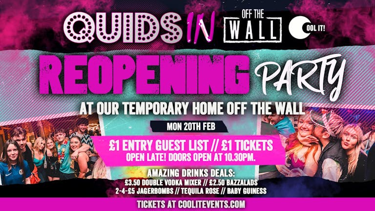 Quids In Mondays : REOPENING PARTY AT OUR TEMP HOME OFF THE WALL!